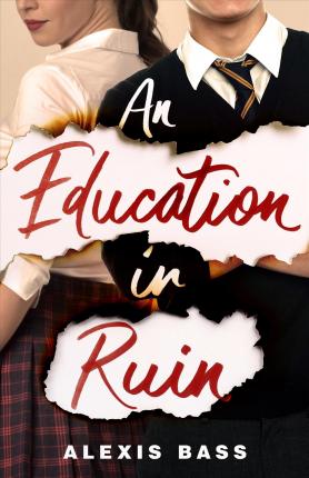 An Education in Ruin - Alexis Bass