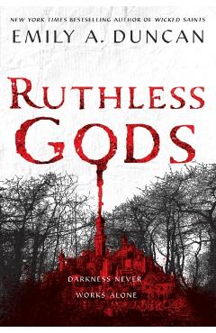 Ruthless Gods - Emily A. Duncan