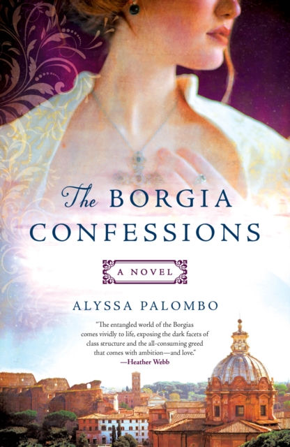 The Borgia Confessions - Alyssa Palombo