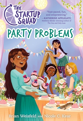 The Startup Squad: Party Problems - Brian Weisfeld