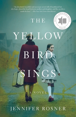 The Yellow Bird Sings - Jennifer Rosner