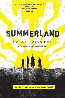 Summerland - Hannu Rajaniemi