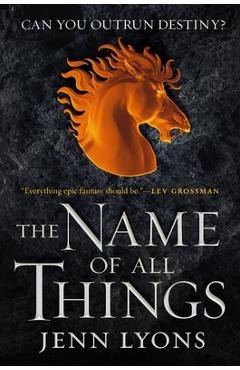 The Name of All Things - Jenn Lyons