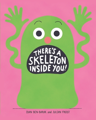 There's a Skeleton Inside You! - Idan Ben-barak