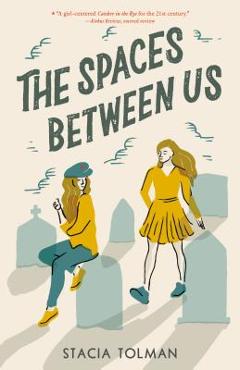 The Spaces Between Us - Stacia Tolman