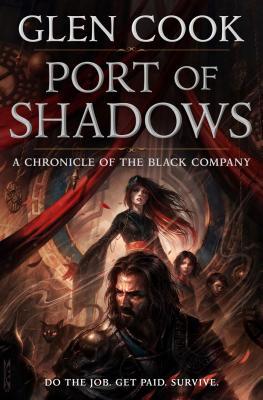 Port of Shadows: A Chronicle of the Black Company - Glen Cook