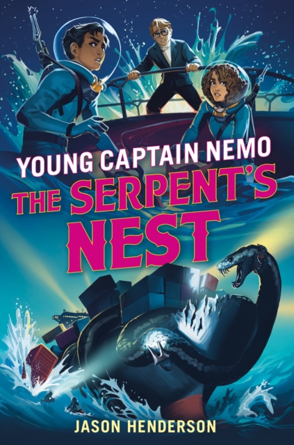 The Serpent's Nest: Young Captain Nemo - Jason Henderson