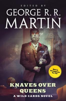Knaves Over Queens: A Wild Cards Novel - George R. R. Martin
