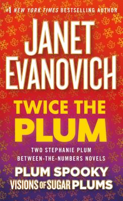 Twice the Plum: Two Stephanie Plum Between the Numbers Novels (Plum Spooky, Visions of Sugar Plums) - Janet Evanovich