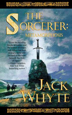 The Sorcerer: Metamorphosis - Jack Whyte