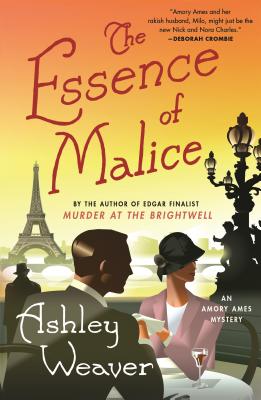 The Essence of Malice: An Amory Ames Mystery - Ashley Weaver