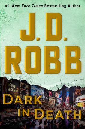 Dark in Death: An Eve Dallas Novel - J. D. Robb