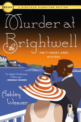 Murder at the Brightwell: The First Amory Ames Mystery - Ashley Weaver