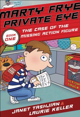 Marty Frye, Private Eye: The Case of the Missing Action Figure - Janet Tashjian