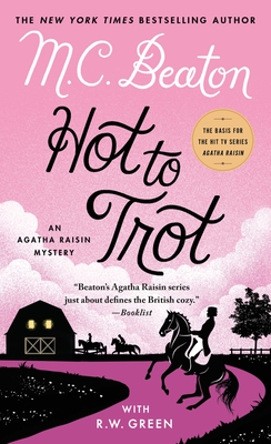 Hot to Trot: An Agatha Raisin Mystery - M. C. Beaton
