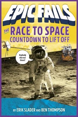 The Race to Space: Countdown to Liftoff - Ben Thompson