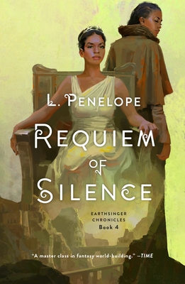 Requiem of Silence: Earthsinger Chronicles, Book 4 - L. Penelope