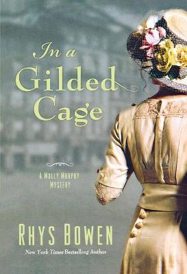 In a Gilded Cage: A Molly Murphy Mystery - Rhys Bowen