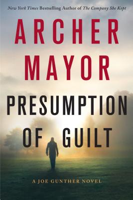 Presumption of Guilt: A Joe Gunther Novel - Archer Mayor