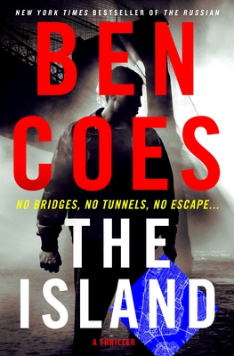 The Island: A Thriller - Ben Coes