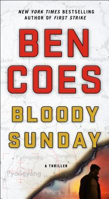 Bloody Sunday: A Thriller - Ben Coes