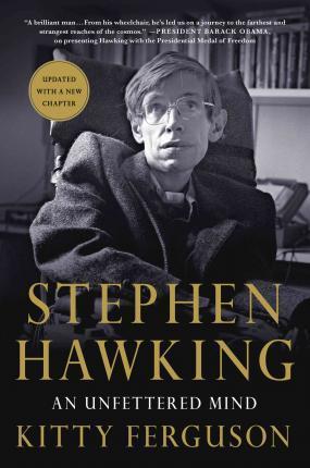 Stephen Hawking: An Unfettered Mind - Kitty Ferguson