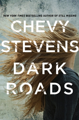 Dark Roads - Chevy Stevens