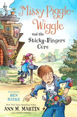 Coperta cărții 'Missy Piggle-Wiggle and the Sticky-Fingers Cure - Ann M. Martin'