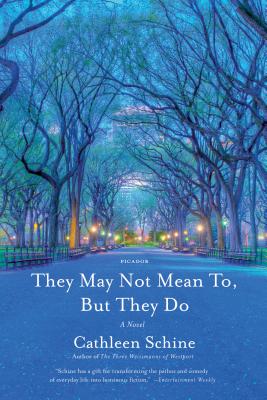 They May Not Mean To, But They Do - Cathleen Schine