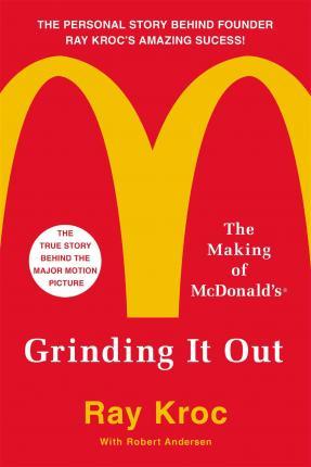 Grinding It Out: The Making of McDonald's - Ray Kroc