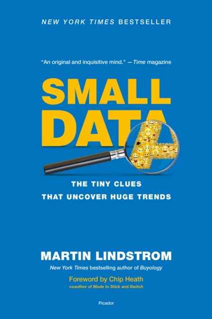 Small Data: The Tiny Clues That Uncover Huge Trends - Martin Lindstrom