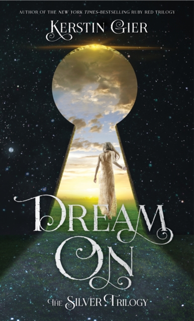 Dream on: The Silver Trilogy - Kerstin Gier