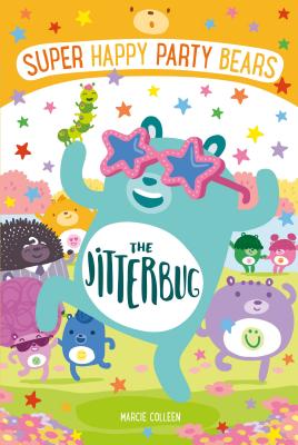 Super Happy Party Bears: The Jitterbug - Marcie Colleen