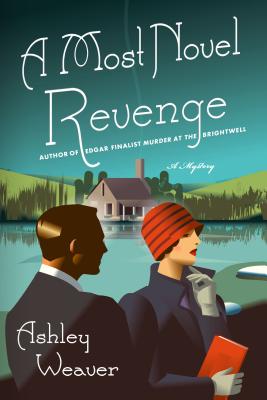 A Most Novel Revenge: An Amory Ames Mystery - Ashley Weaver