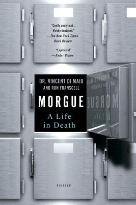 Morgue: A Life in Death - Vincent Di Maio