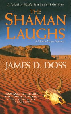 The Shaman Laughs: A Charlie Moon Mystery - James D. Doss