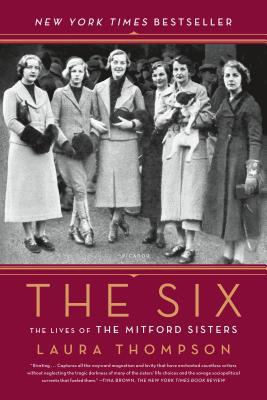 The Six: The Lives of the Mitford Sisters - Laura Thompson