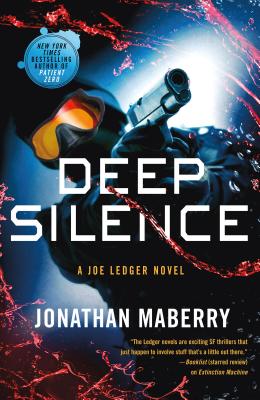 Deep Silence: A Joe Ledger Novel - Jonathan Maberry