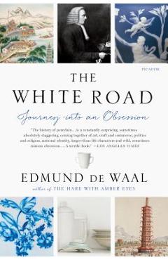 Coperta cărții 'The White Road: Journey Into an Obsession - Edmund De Waal'