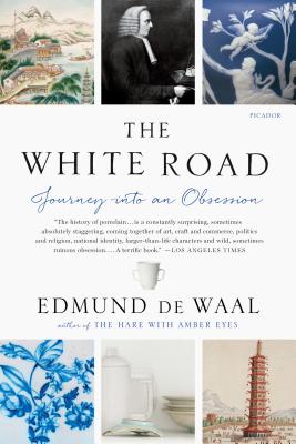 Coperta cărții 'The White Road: Journey Into an Obsession - Edmund De Waal'