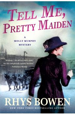 Tell Me, Pretty Maiden - Rhys Bowen