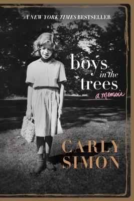 Boys in the Trees: A Memoir - Carly Simon