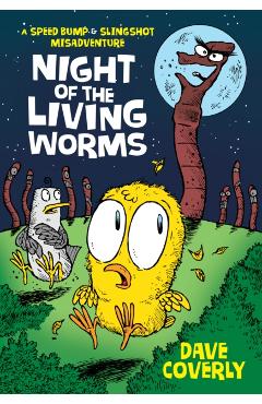 Coperta cărții 'Night of the Living Worms: A Speed Bump & Slingshot Misadventure - Dave Coverly'