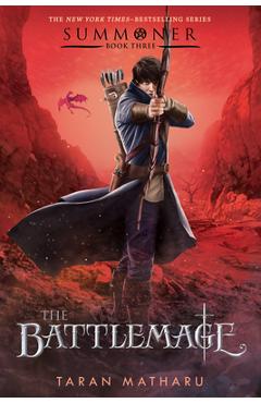The Battlemage: Summoner, Book Three - Taran Matharu