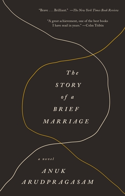 The Story of a Brief Marriage - Anuk Arudpragasam