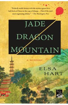 Jade Dragon Mountain: A Mystery - Elsa Hart