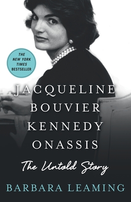 Jacqueline Bouvier Kennedy Onassis: The Untold Story - Barbara Leaming