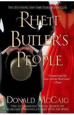 Coperta cărții 'Rhett Butler's People: The Authorized Novel Based on Margaret Mitchell's Gone with the Wind - Donald Mccaig'