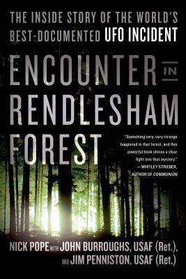 Encounter in Rendlesham Forest: The Inside Story of the World's Best-Documented UFO Incident - Nick Pope