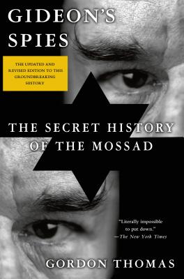 Gideon's Spies: The Secret History of the Mossad - Gordon Thomas